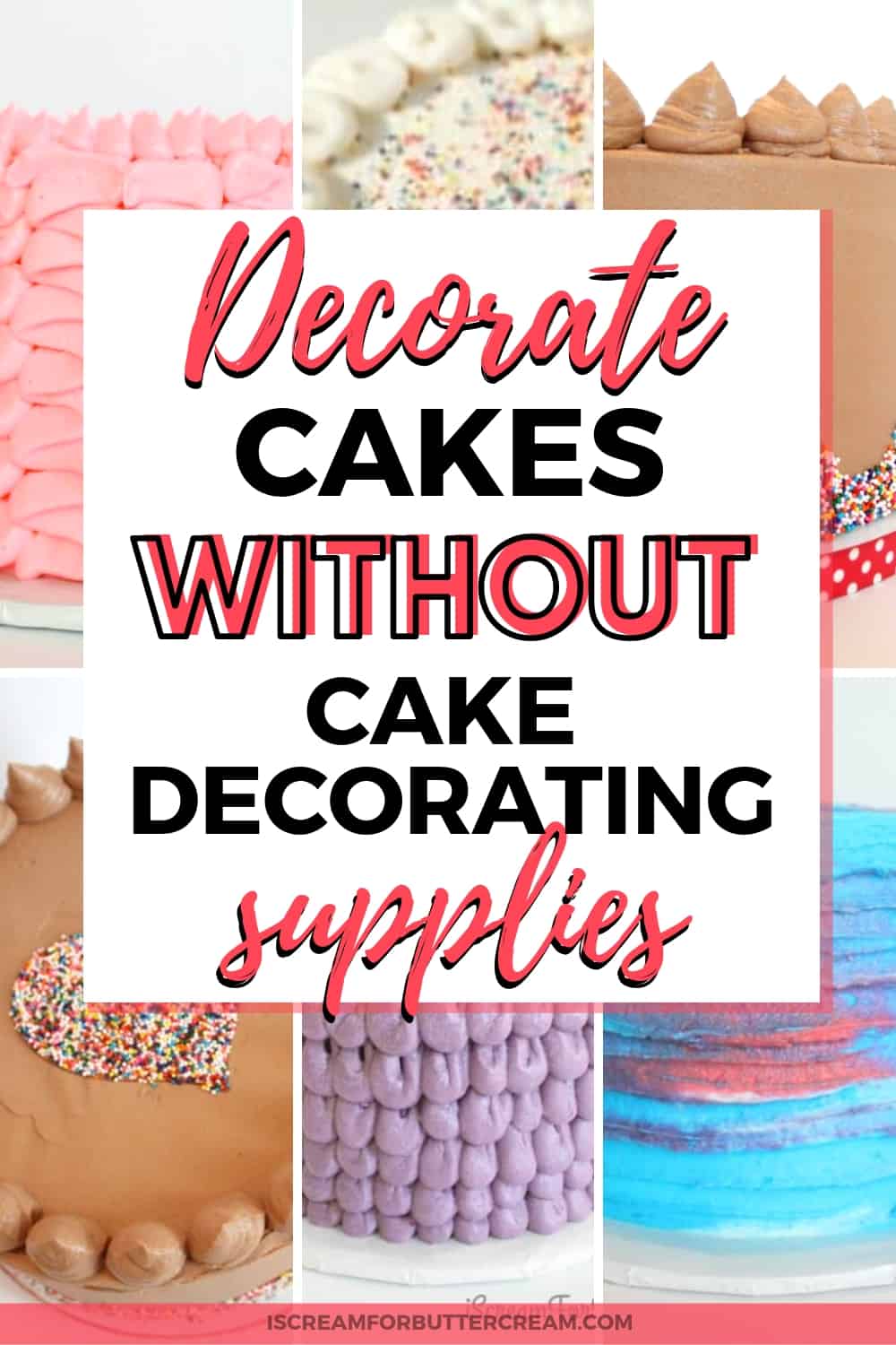 Decorate Cakes Using No Cake Decorating Supplies New Pin 3