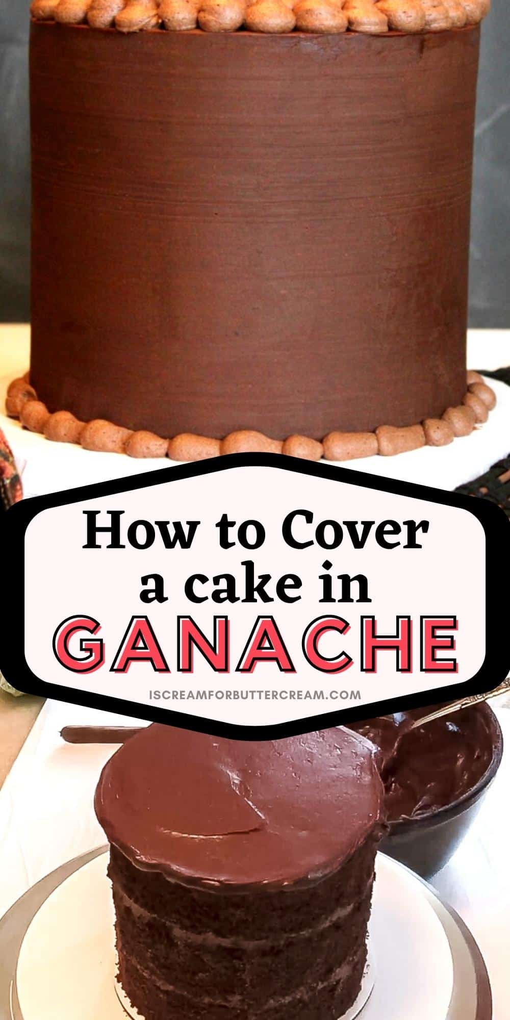Collage of ganached cake with text overlay for pinterest.