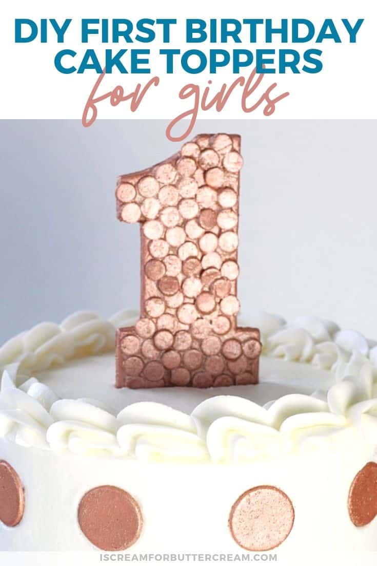 3 DIY First Birthday Cake Toppers for Girls New pin 4