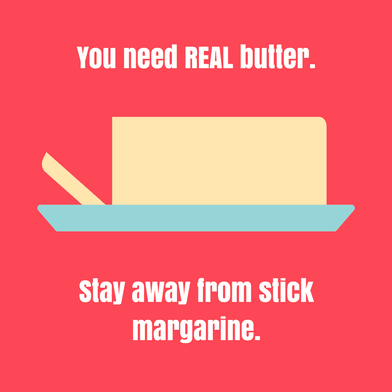 use real butter