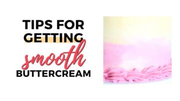 Tips on How to Get Smooth Buttercream Frosting - I Scream for Buttercream