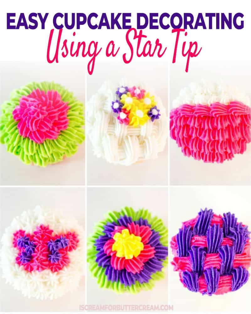 Easy Cupcake Decorating Using A Star Tip I Scream For Buttercream