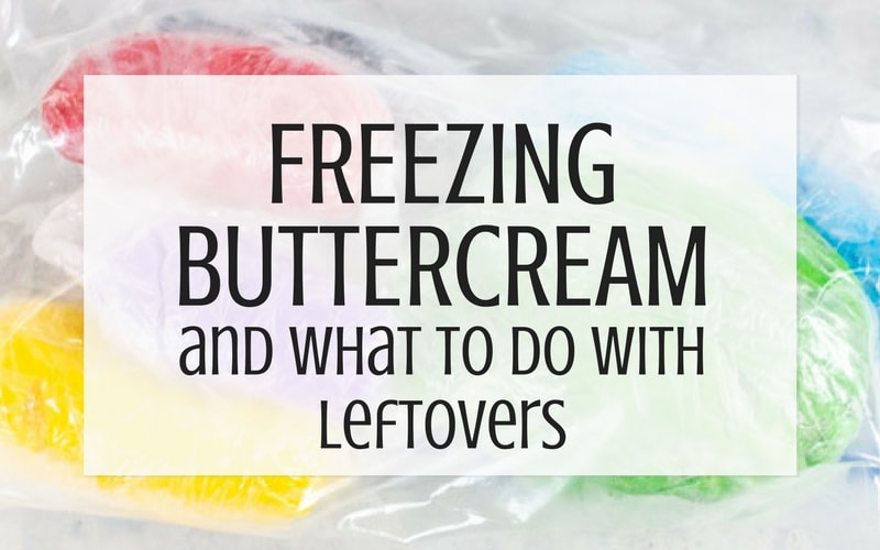 Freezing Buttercream and what to do with leftovers graphic