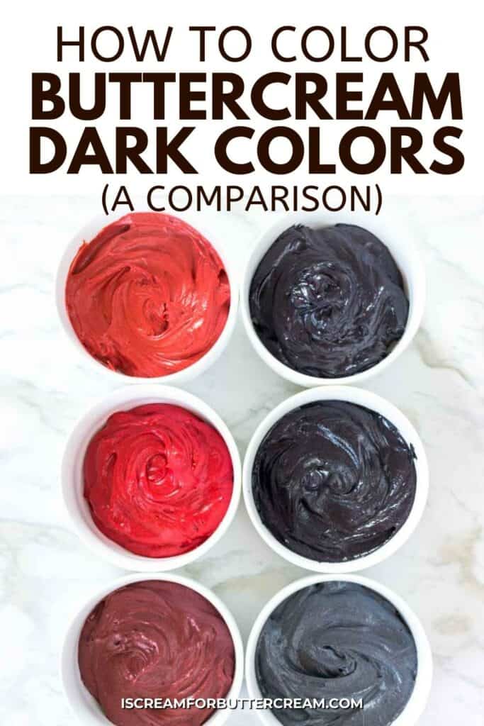 How to Color Buttercream Dark Colors (A Comparison) I Scream for Buttercream