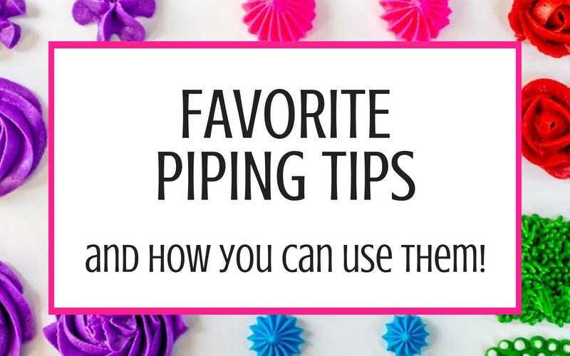 Favorite Piping Tips Blog Graphic