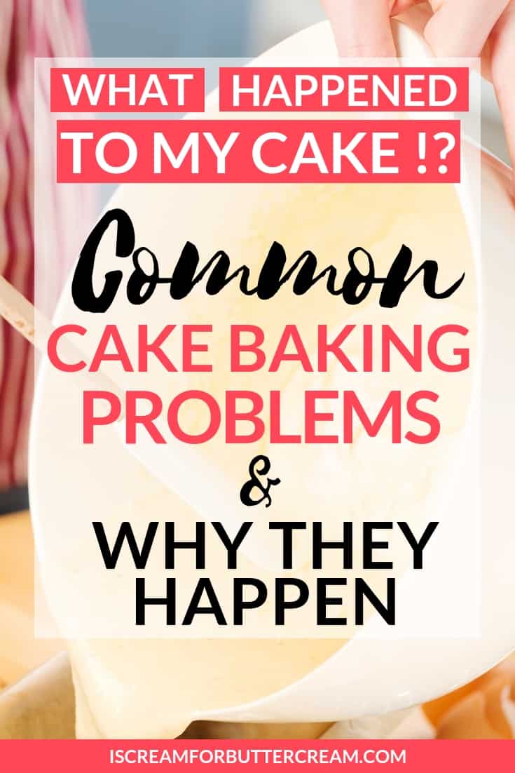 what-happened-to-my-cake-common-cake-baking-problems-and-why-they