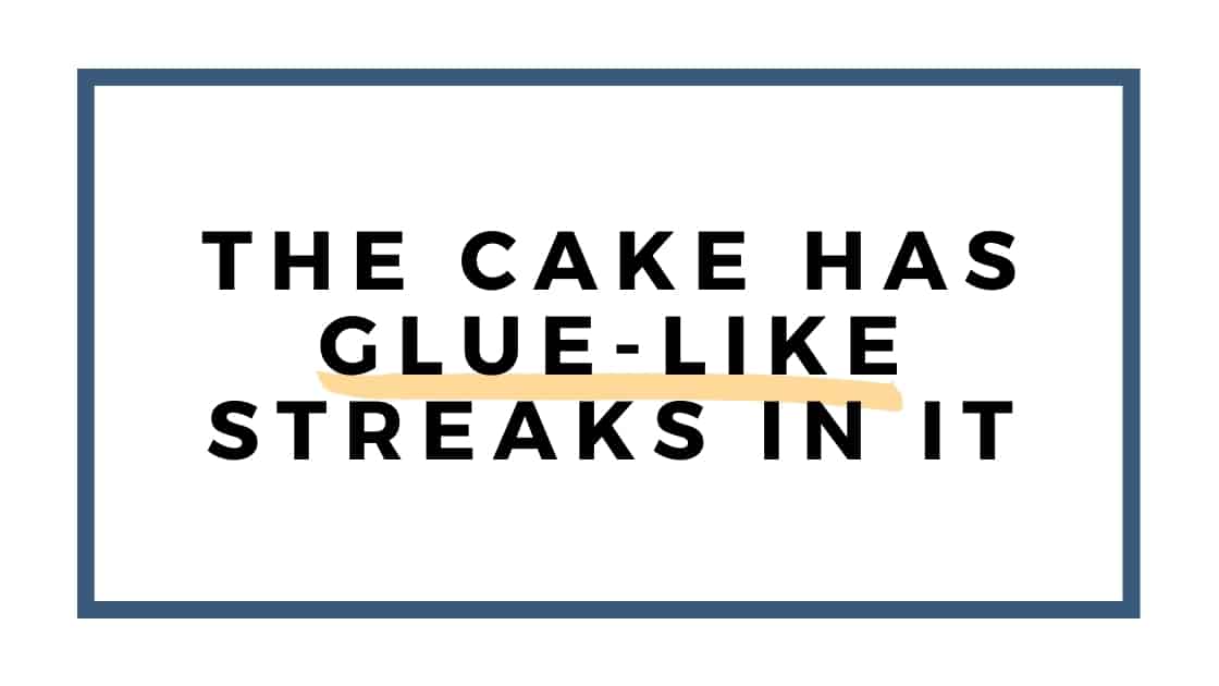 cake has glue like streaks graphic
