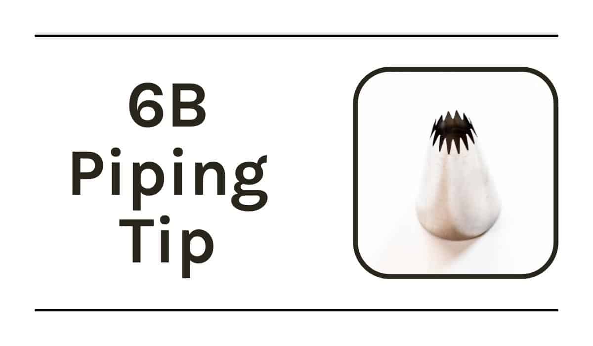 6b piping tip with text graphic.
