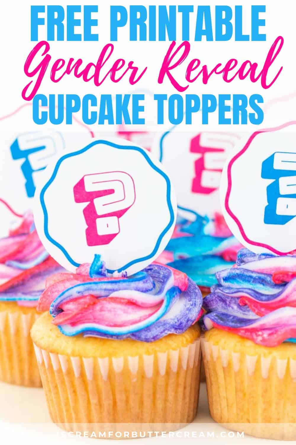 Gender Reveal Cupcakes with Printable Toppers - I Scream for Buttercream