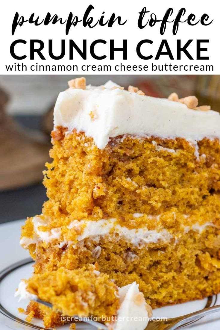 Pumpkin Toffee Crunch Cake with Cinnamon Cream Cheese Buttercream - I ...