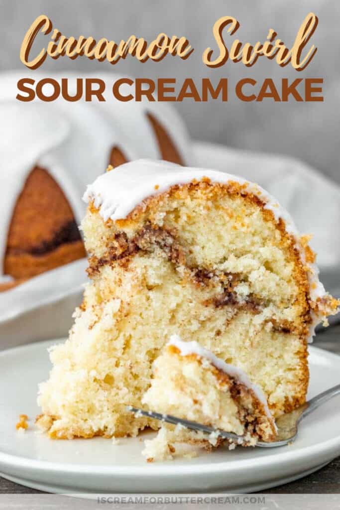 Cinnamon Swirl Sour Cream Cake - I Scream for Buttercream