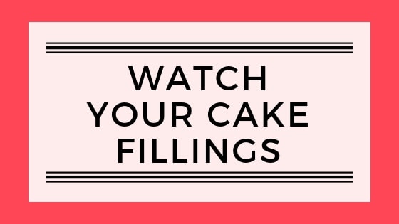 watch your cake fillings graphic