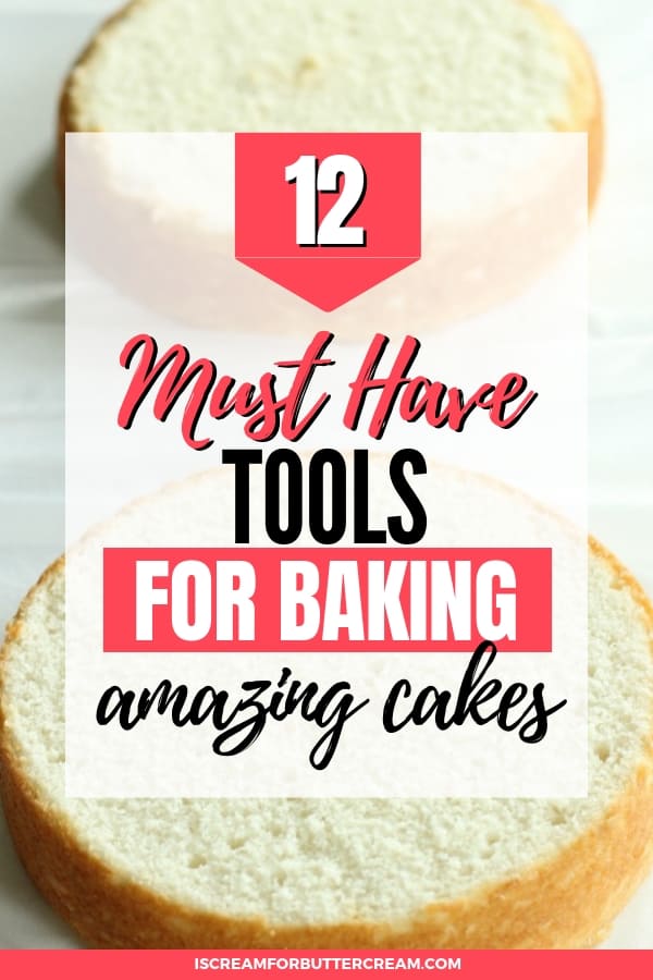 12 Must Have Tools for Baking Amazing Cakes Pin 2