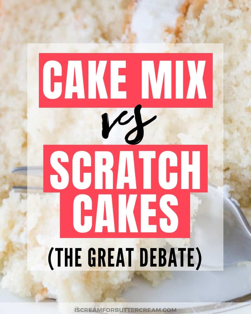 Cake Mix vs Scratch Cake Debate Post title image
