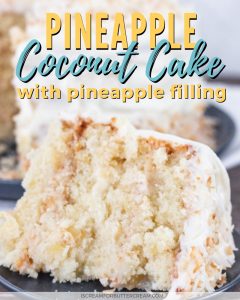 Pineapple Coconut Cake with Pineapple Filling - I Scream for Buttercream