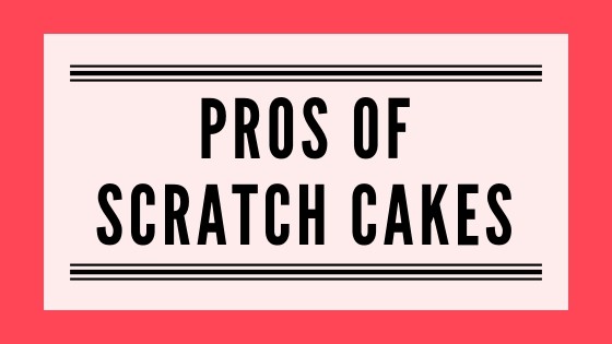 Pros of Scratch Cakes Graphic