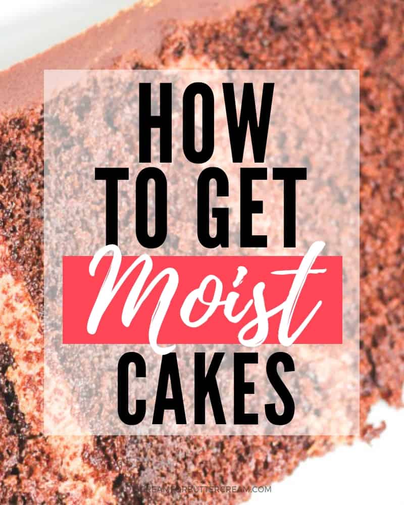 How to Get Moist Cakes Post Image