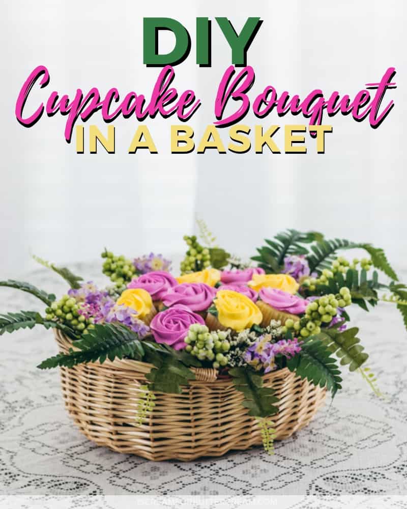 DIY Cupcake Bouquet in a basket Post Title Image