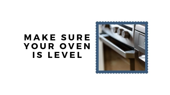 make sure your oven is level graphic