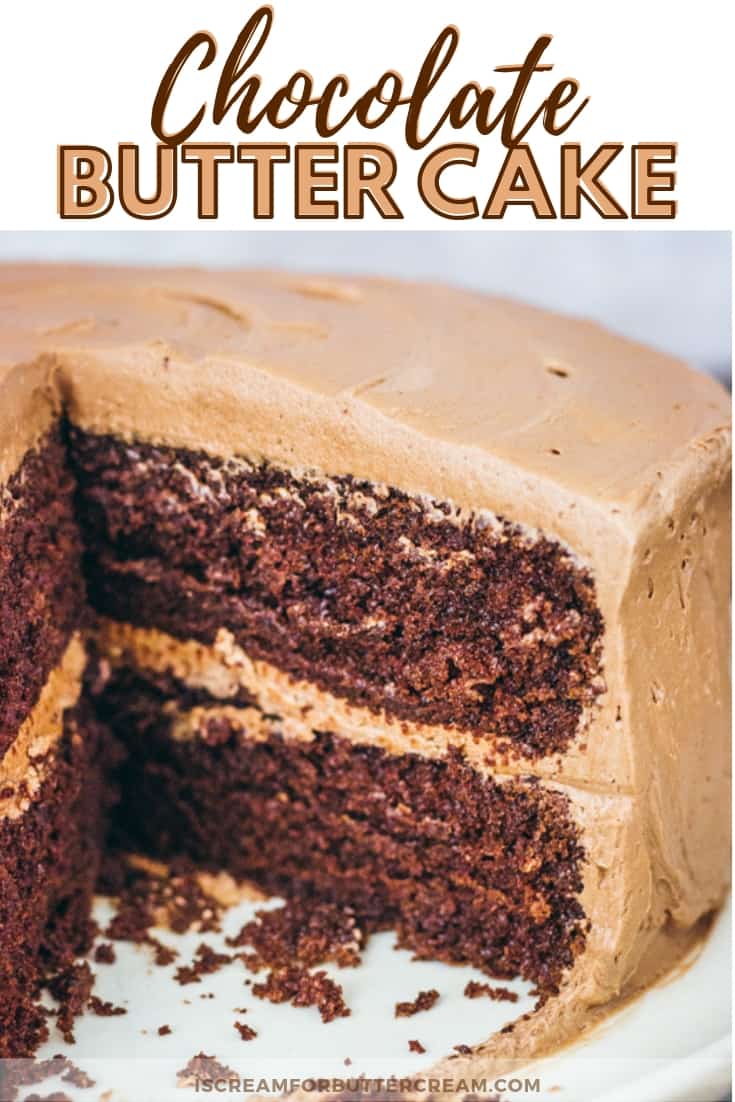 Chocolate Butter Cake - I Scream for Buttercream