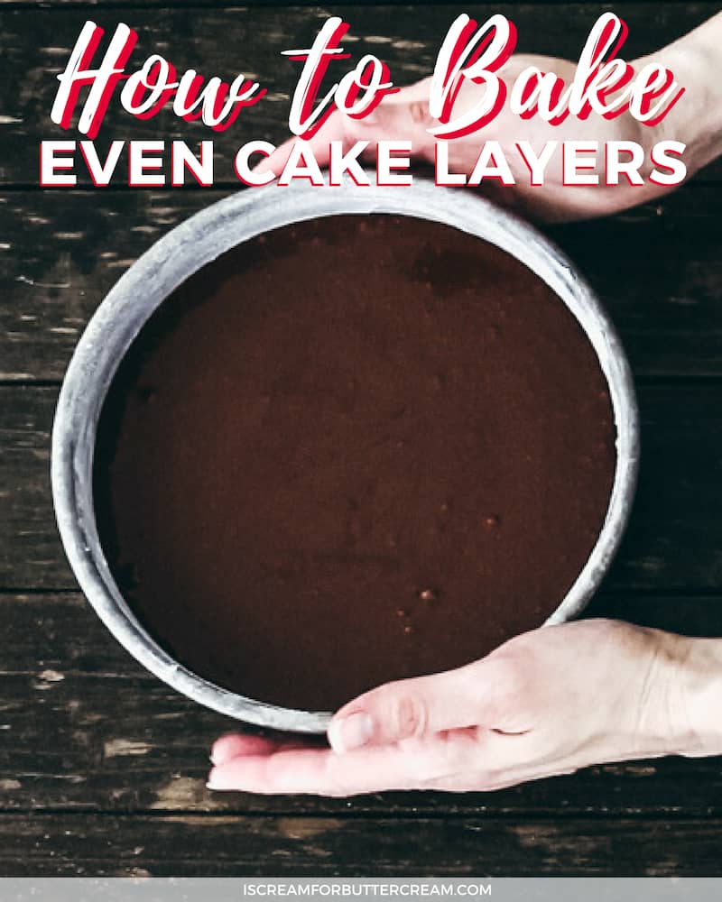 How to Bake Even Cake Layers Blog Title Graphic