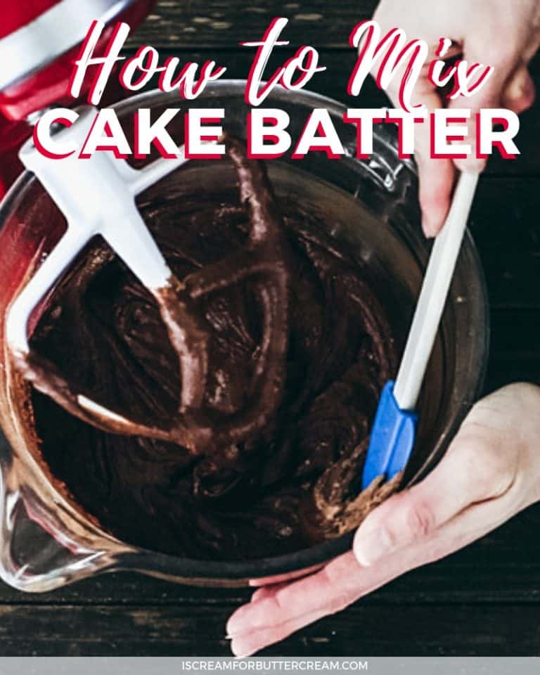 How to Mix Cake Batter (Plus Real Time Video) I Scream for Buttercream