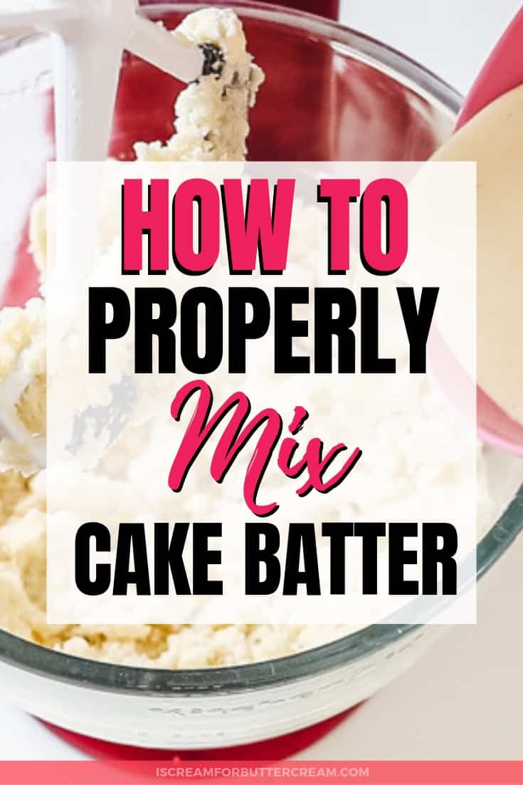 How to Mix Cake Batter (Plus Real Time Video) I Scream for Buttercream