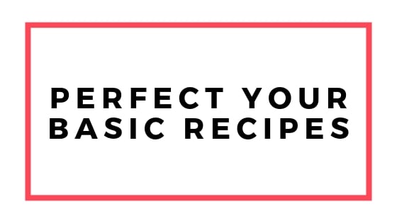 perfect your basic recipes graphic