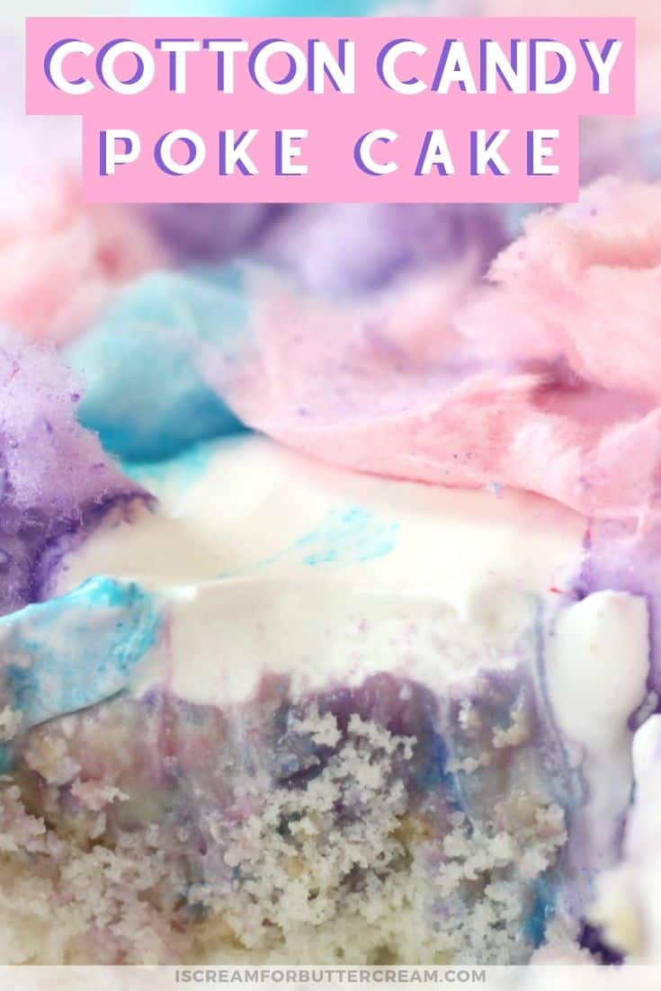 Cotton Candy Poke Cake I Scream for Buttercream