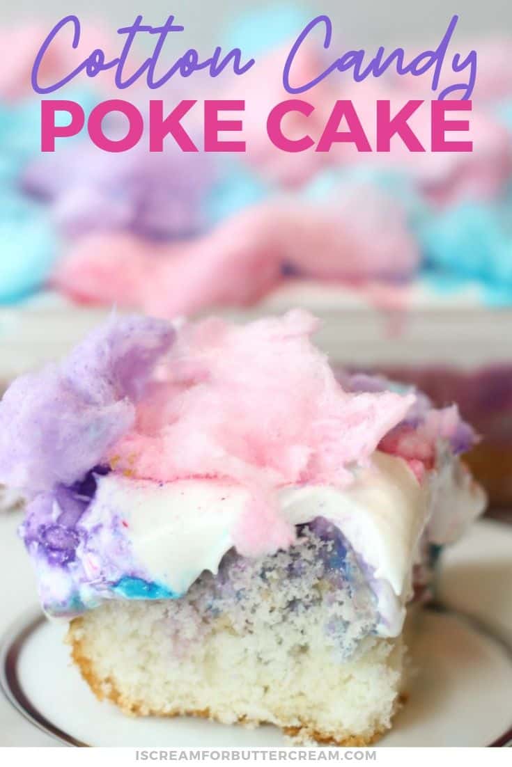 Cotton Candy Poke Cake I Scream for Buttercream