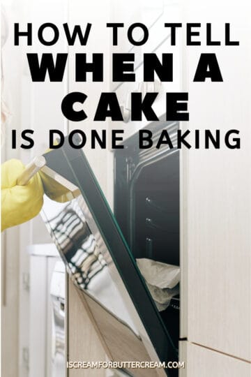 How To Tell When A Cake Is Done - I Scream For Buttercream