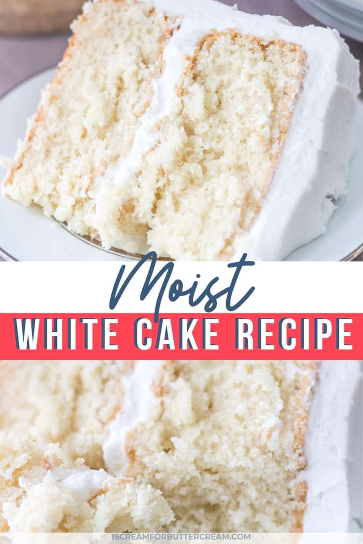 Moist White Cake - I Scream for Buttercream