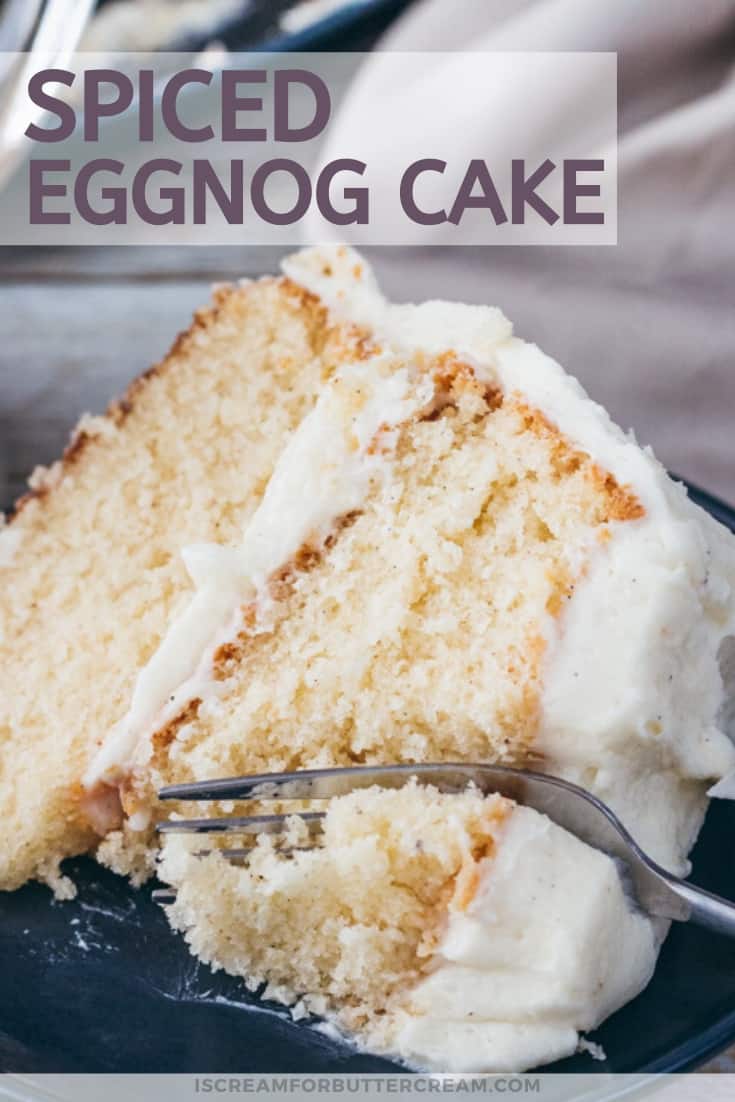 Spiced Eggnog Cake with Eggnog Buttercream - I Scream for Buttercream