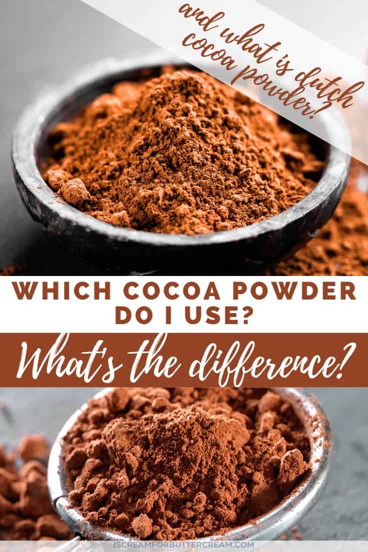 Which Cocoa Powder Do I Use? (What's the Difference?) - I Scream for ...