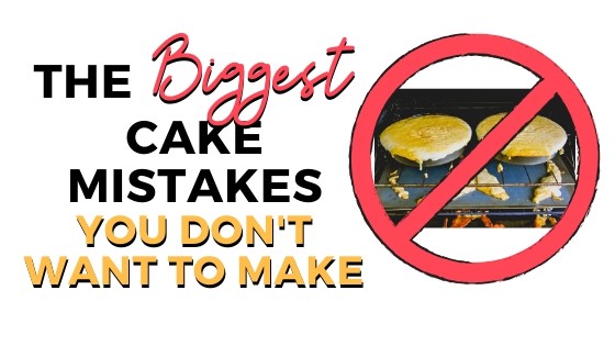 biggest cake mistakes graphic