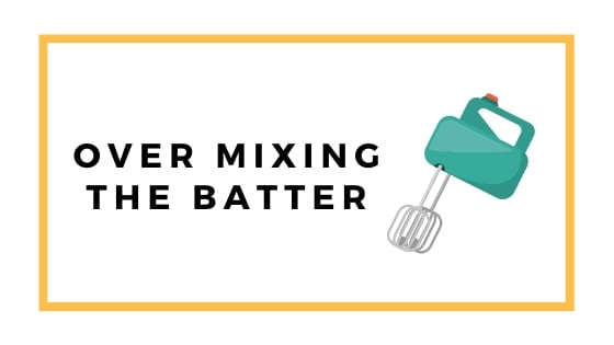 over mixing batter graphic