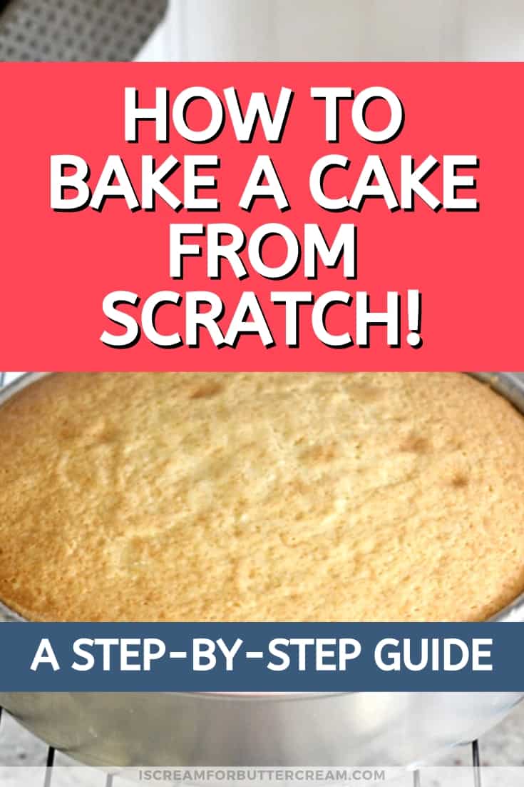 How to Bake a Cake from Scratch (a stepbystep guide) I Scream for