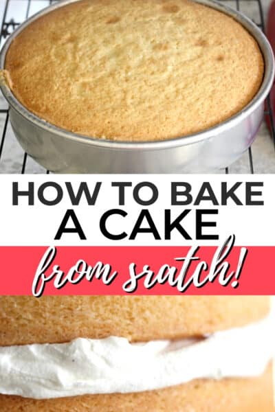 How To Bake A Cake From Scratch A Step By Step Guide I Scream For   How To Bake A Cake From Scratch Title Pin Graphic 400x600 