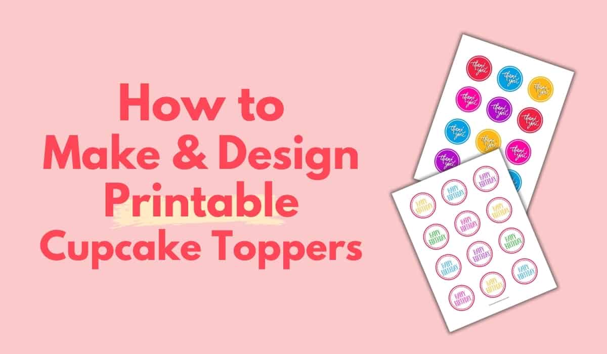 how to make and design cupcake toppers title graphic