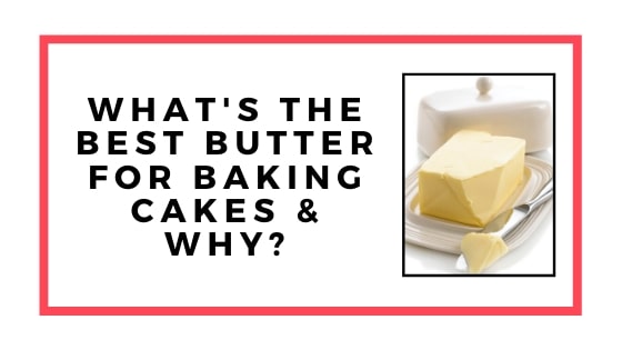 best butter for cakes graphic