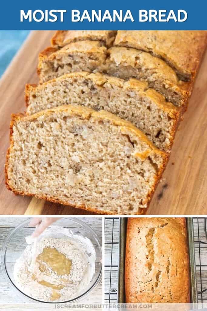 Moist & Delicious Banana Bread - I Scream For Buttercream