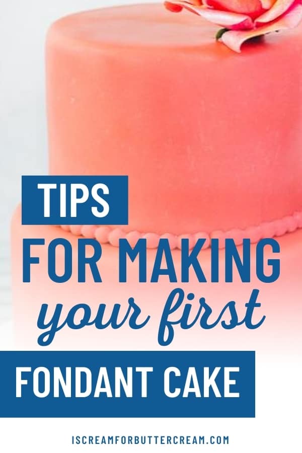 Tips For Making Your First Fondant Cake pin graphic