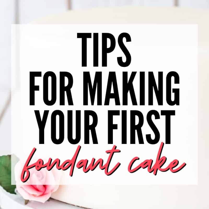 Tips For Making Your First Fondant Cake - I Scream for Buttercream