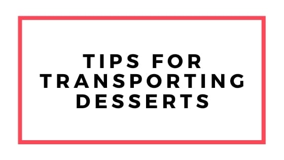 tips for transporting desserts graphic