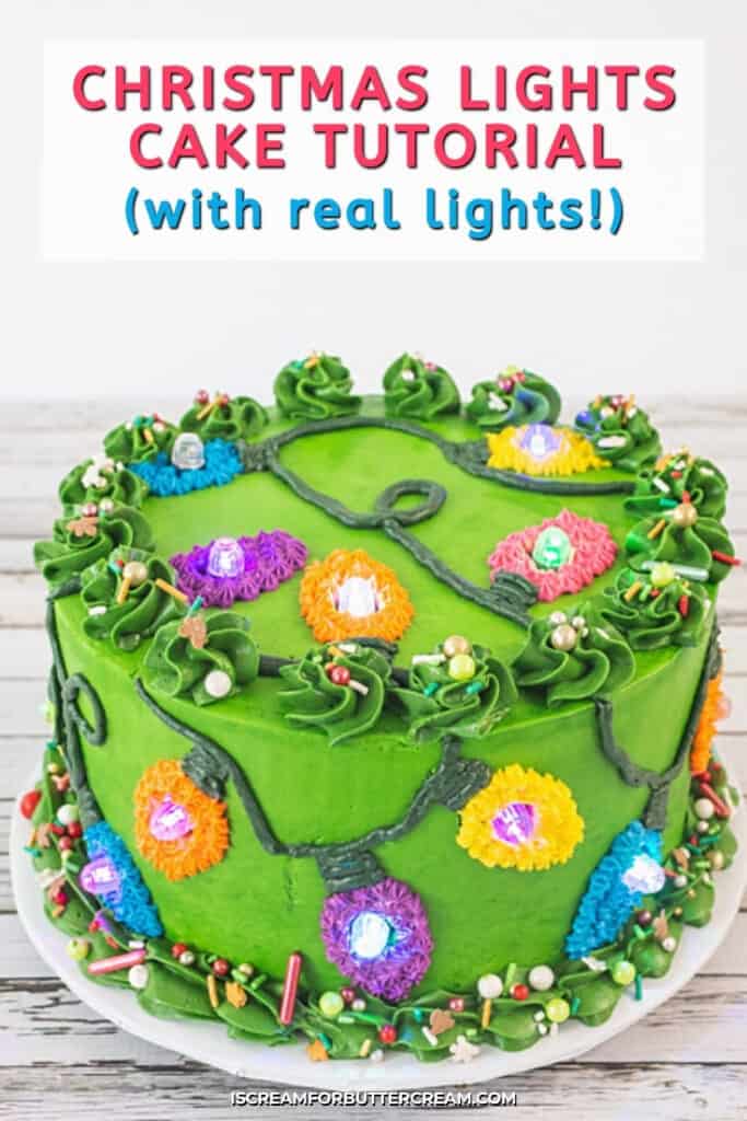 Christmas Lights Cake (that actually lights up!) - I Scream for Buttercream