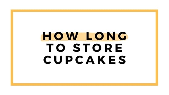 how long to store cupcakes graphic