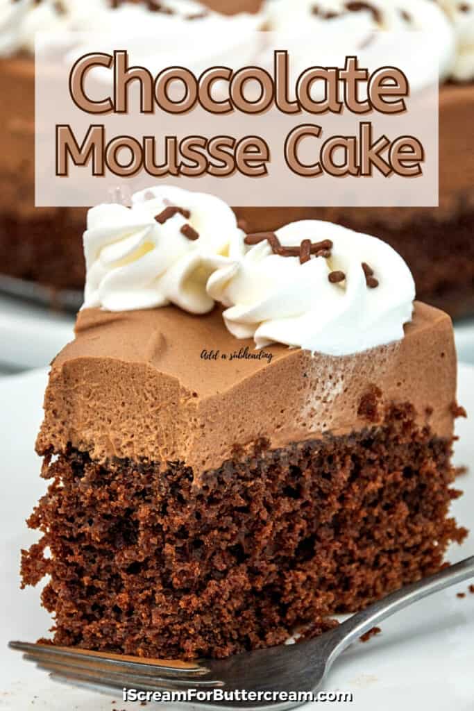 Chocolate Mousse Cake - I Scream for Buttercream