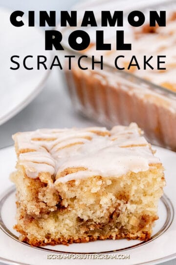 Cinnamon Roll Cake from Scratch - I Scream for Buttercream