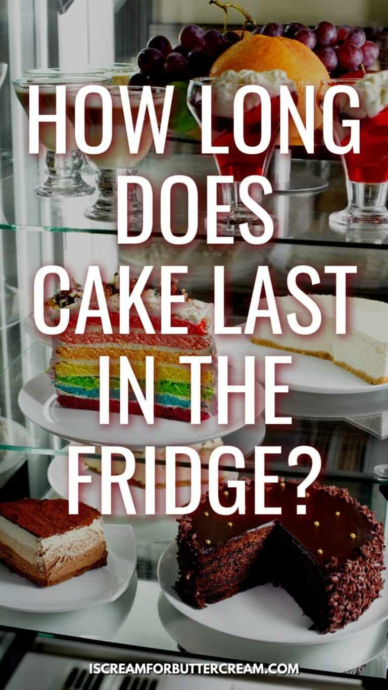 How Long Does Cake Last in the Fridge? I Scream for Buttercream
