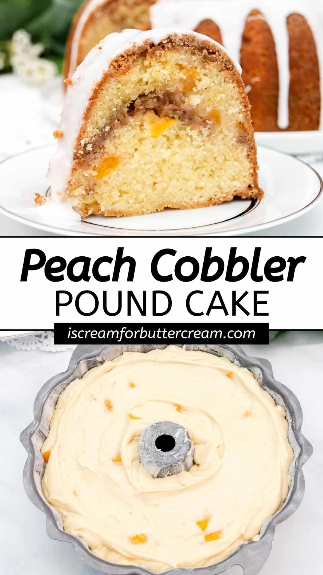 Peach cobbler pound cake slice and batter in a pan collage graphic for pinterest.